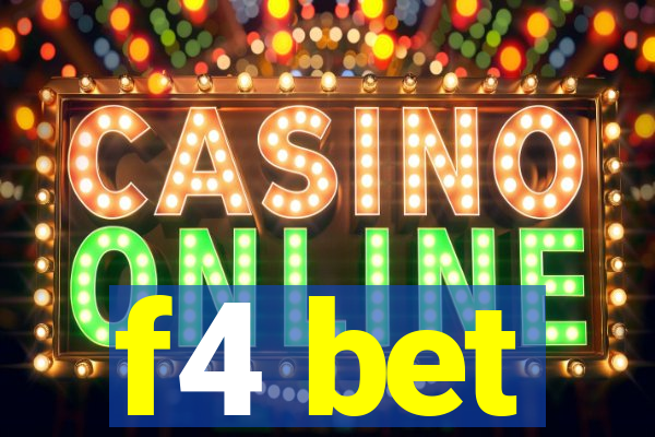 f4 bet